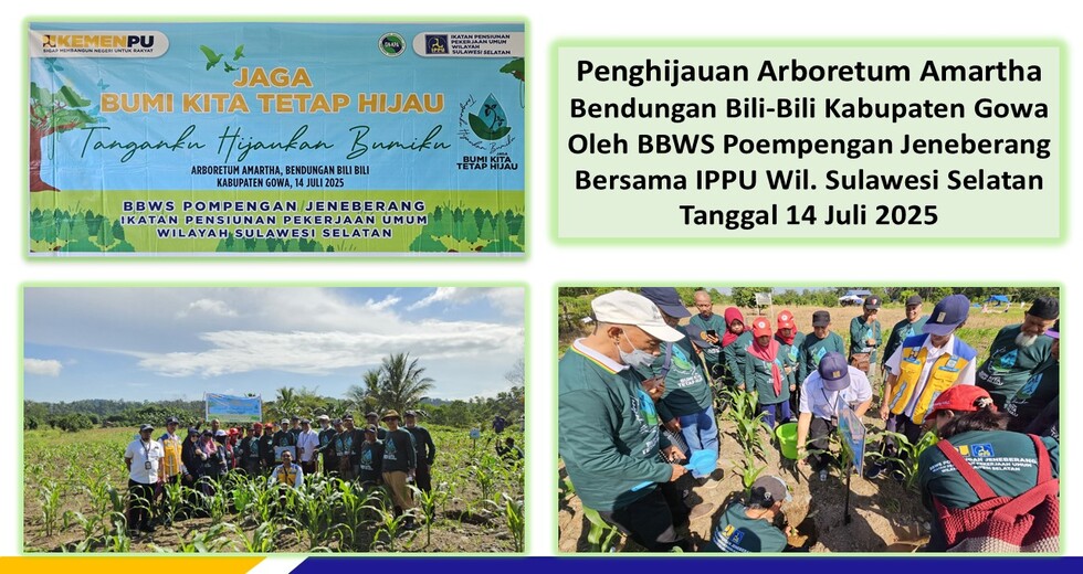 Penghijauan Arboretum Amartha Bendungan Bili-Bili Kabupaten Gowa Oleh BBWS Poempengan Jeneberang Ber